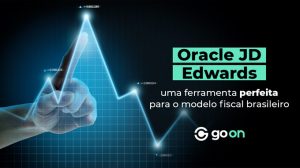 JD Edwards: uma ferramenta perfeita para o modelo fiscal brasileiro